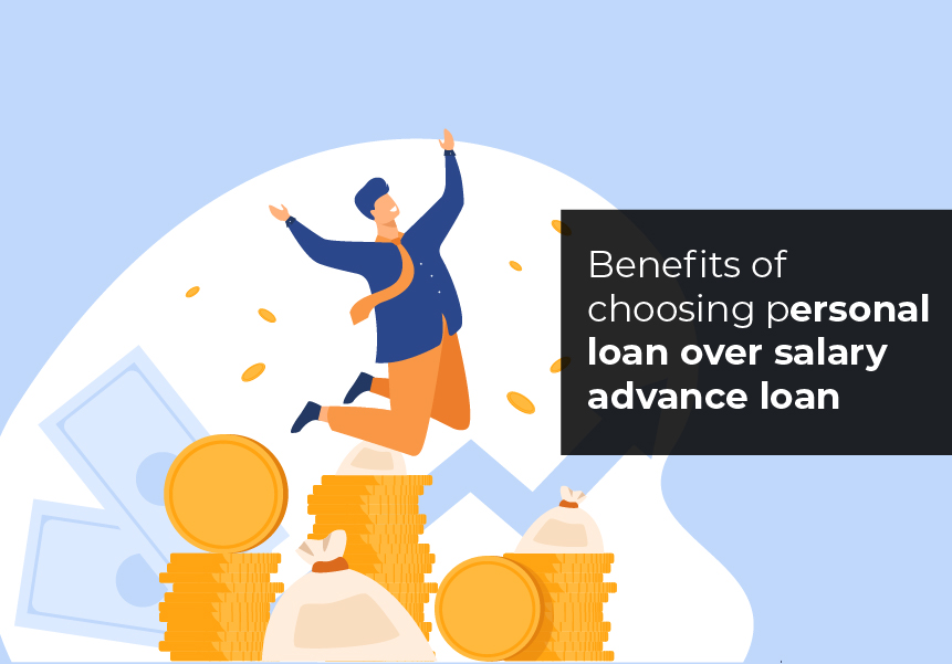 Benefits of choosing personal loan over salary advance loan