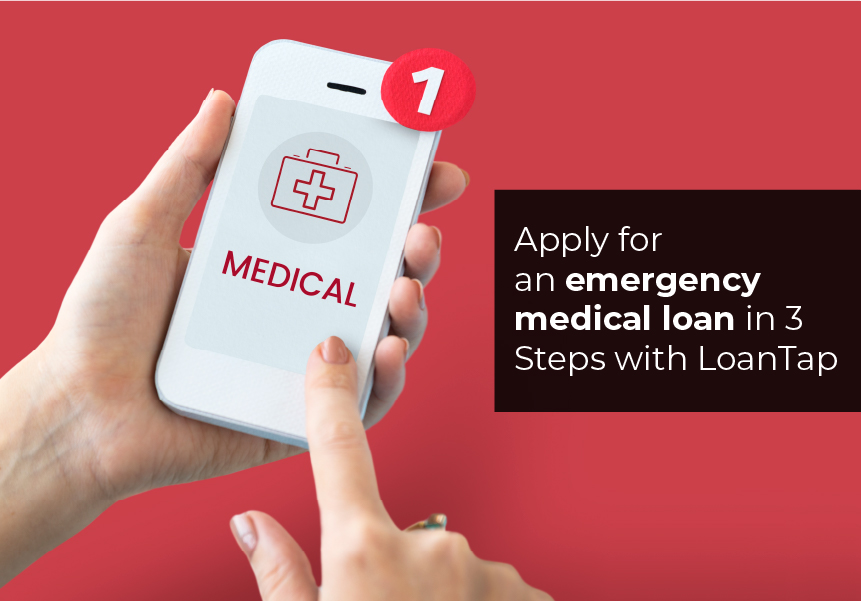 Apply for an emergency medical loan in 3 Steps with LoanTap