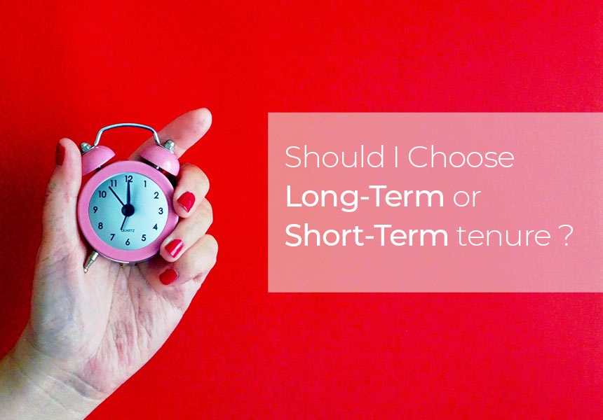 Should I Choose a Long-Term or a Short-Term Tenure for my Loan?